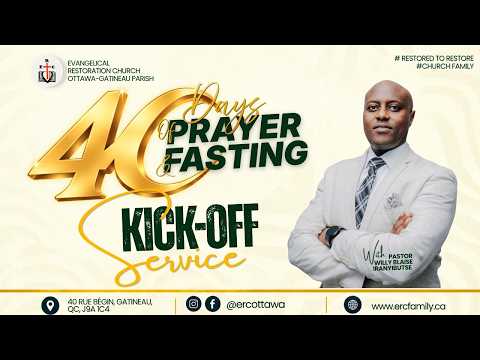 KICK OFF OF 40 DAYS OF PRAYER AND FASTING , ON 25TH OCTOBER 2026, WITH PASTOR WILLY B IRANYIBUTSE